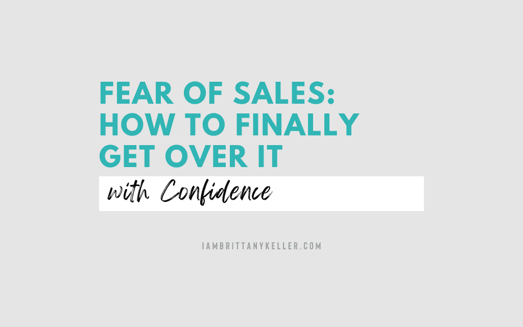 Fear of Sales: How to Finally Get Over It