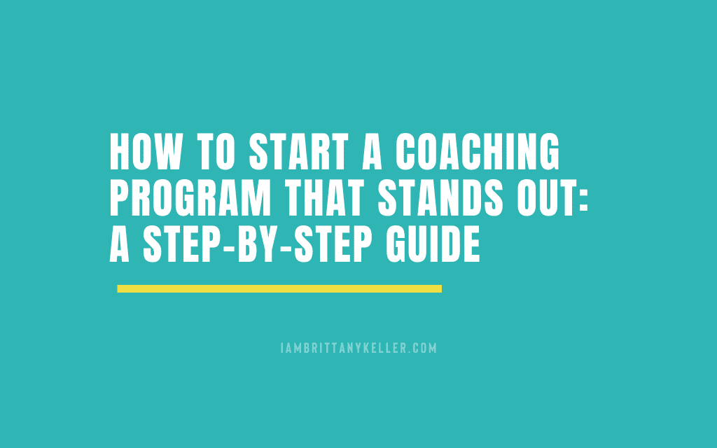 How to Start a Coaching Program That Stands Out: A Step-by-Step Guide