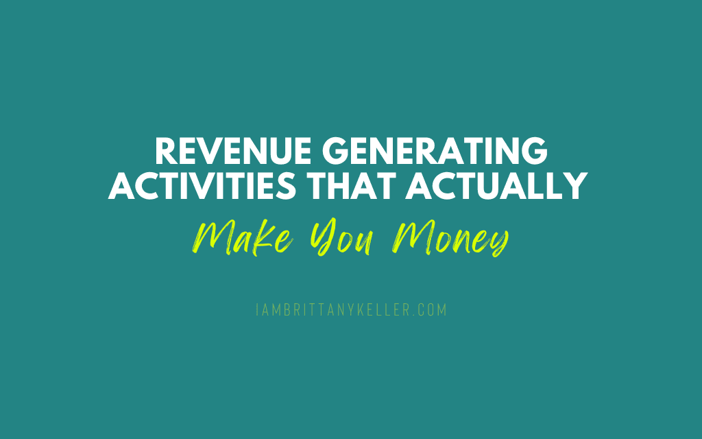 Revenue Generating Activities That Actually Make You Money